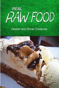 bokomslag Real Raw Food - Dessert and Dinner Cookbook: Raw diet cookbook for the raw lifestyle