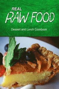 bokomslag Real Raw Food - Dessert and Lunch: Raw diet cookbook for the raw lifestyle