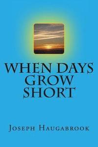 bokomslag When Days Grow Short