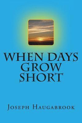 When Days Grow Short 1