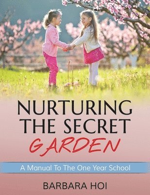 Frances Hodgson Burnett, Barbara Hoi - Nurturing the Secret Garden: A Guide to Reading Mastery, Häftad. Tillgänglighet: Lägg i varukorg