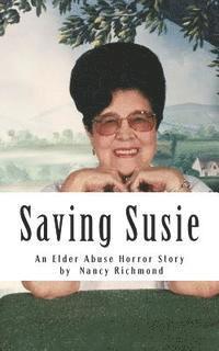 Nancy Richmond - Saving Susie: An Elder Abuse Horror Story, Häftad. Tillgänglighet: Lägg i varukorg