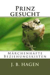 bokomslag Prinz gesucht: Märchenhafte Beziehungskisten