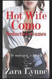 Hot Wife in Como - Seduction Games 1