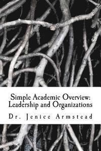 bokomslag Simple Academic Overview: Leadership and Organizations
