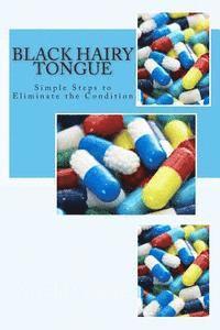 bokomslag Black Hairy Tongue: Simple Steps to Eliminate the Condition