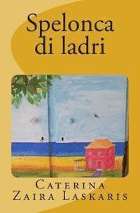 Caterina Zaira Laskaris - Spelonca di ladri, Häftad