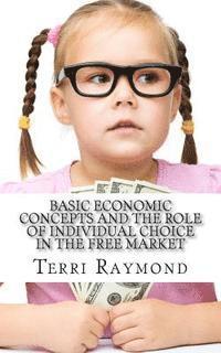 Basic Economic Concepts and the Role of Individual Choice in the Free Market: (First Grade Social Science Lesson, Activities, Discussion Questions and 1