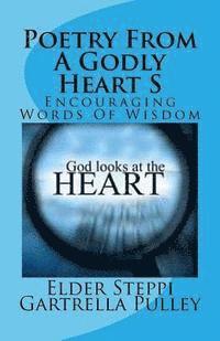 bokomslag Poetry From A Godly Heart S: Encouraging Words Of Wisdom