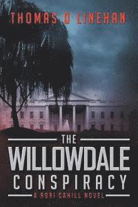 The Willowdale Conspiracy: A Rori Cahill Novel 1