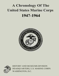 bokomslag A Chronology of the United States Marine Corps, 1947-1964