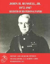 John H. Russell, Jr., 1872-1947: Register of His Personal Papers 1