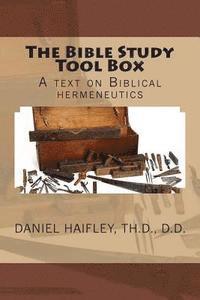 bokomslag The Bible Study Tool Box: A text on Biblical hermeneutics