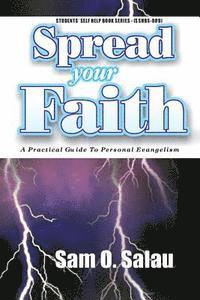 bokomslag Spread Your Faith: A Practical Guide to Personal Evangelism