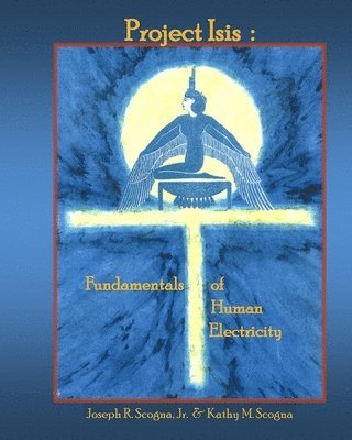 Project Isis: The Fundamentals of Human Electricity