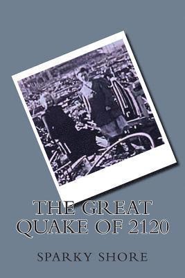 The Great Quake of 2120 1