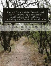 bokomslag South Africa and the Boer-British War: Comprising a History of South Africa and Its People, Including the War of 1899 and 1900
