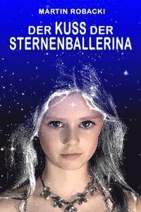 bokomslag Der Kuss der Sternenballerina