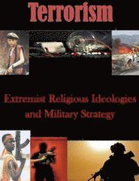 bokomslag Extremist Religious Ideologies and Military Strategy