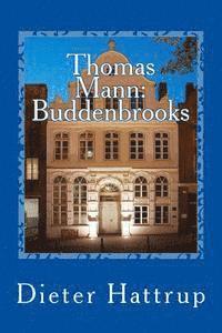 bokomslag Thomas Mann: Buddenbrooks: Verfall einer Familie - Kurzfassung