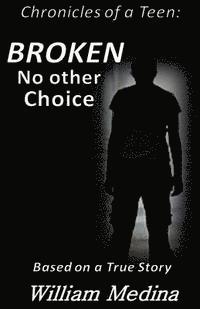 Broken: No other Choice 1