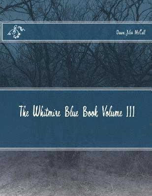 bokomslag The Whitmire Blue Book Volume III