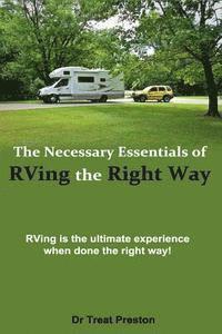 bokomslag The Necessary Essentials of RVing The Right Way: RVing is the ultimate experience when done the right way!