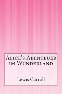 bokomslag Alice's Abenteuer im Wunderland