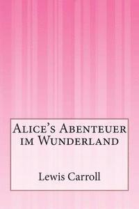 bokomslag Alice's Abenteuer im Wunderland