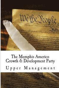Upper Management - The Memphis Americo Growth & Development Party, Häftad