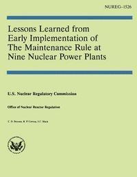 bokomslag Lessons Learned From Early Implementation of the Maintenance Rule at Nine Nuclear Power Plants