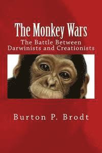 bokomslag The Monkey Wars: The Battle Between Darwinists and Creationists