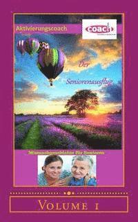 Denis D. Geier - Der Seniorenausflug: Ein Begleitheft zur Seniorenbetreuung, Häftad