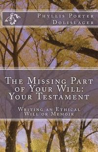 The Missing Part of Your Will: Your Testament 1