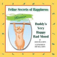 bokomslag Feline Secrets of Happiness: Humor: Buddy's Bad Moods