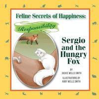 bokomslag Feline Secrets of Happiness: Responsibility: Sergio's Hungry Fox