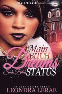 Main Bitch Dreams, Side Bitch Status 1