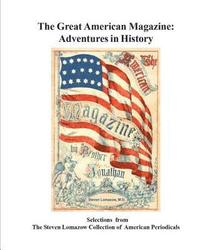 bokomslag The Great American Magazine: Adventures in Magazine History