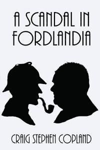 bokomslag A Scandal in Fordlandia: A New Sherlock Holmes Mystery
