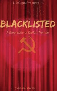 bokomslag Blacklisted: A Biography of Dalton Trumbo