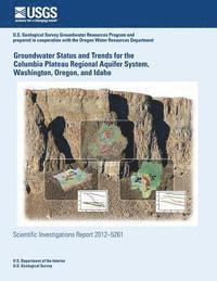 bokomslag Groundwater Status and Trends for the Columbia Plateau Regional Aquifer System, Washington, Oregon, and Idaho