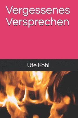Ute Kohl - Vergessenes Versprechen, Häftad. Tillgänglighet: Lägg i varukorg