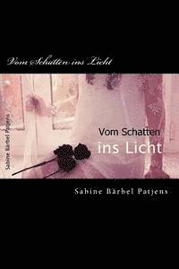 Vom Schatten ins Licht 1