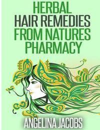 bokomslag Herbal Hair Remedies from Natures Pharmacy