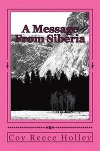 bokomslag A Message From Siberia