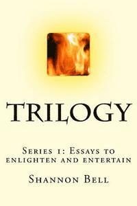 bokomslag Trilogy: Series 1: Essays to enlighten and entertain