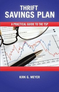 bokomslag Thirft Savings Plan: A Practical Guide to the TSP