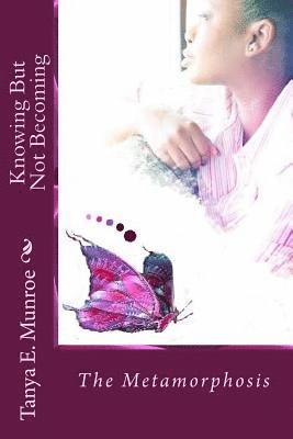 Knowing But Not Becoming: The Metamorphosis 1