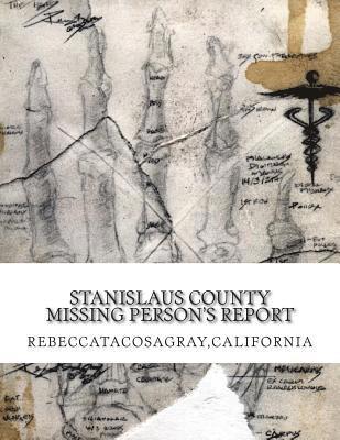 RebeccaTacosaGray, California: Stanislaus County Missing Person's Report 1