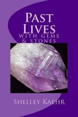bokomslag Past Lives with Gems and Stones